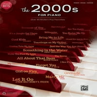Најголеми Хитови: Најголеми Хитови -- 2000-тите За Пијано : Над Модерните Поп Омилени
