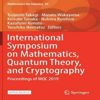 Математика За Индустријата: Меѓународен Симпозиум За Математика, Квантна Теорија И Криптографија: Постапка На Мкц