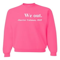 Излегуваме Од Хариет Табман, 1849 Година, Историја На Црнците Американска Гордост Унисе Графички Дуксер На Екипажот, НЕОНСКИ Розова, 2XL