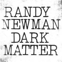 Ренди Њуман-Темна Материја