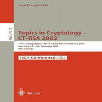 Белешки за Предавања Во Компјутерски Науки: Теми Во Криптологијата-Кт-Рса 2002: Патеката На Криптографот на Конференцијата Рса