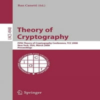 Теорија На Криптографија: Петта Конференција За Теорија На Криптографија, Тцц 2008, Њујорк, Сад, 19-21 Март 2008 Година, Постапка